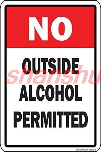 New Metal Sign Aluminum Sign No Outside Alcohol Permitted Sign for Outdoor & Indoor 12