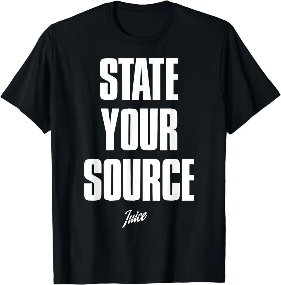 State Your Source For Men Women Unisex T-Shirt