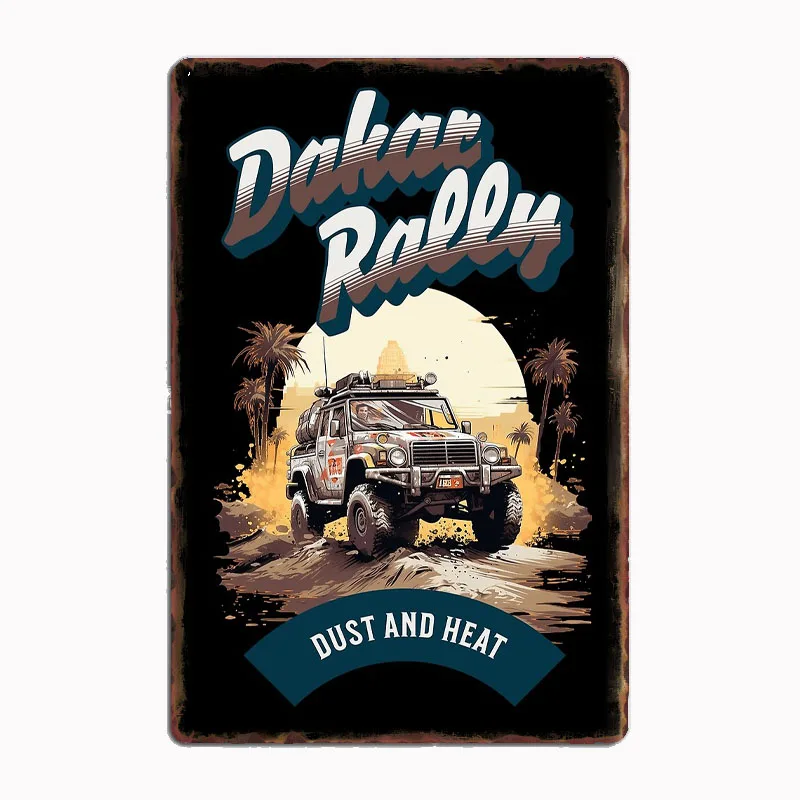 Dakar Rally Dust and Heat Car Metal Sign Poster Garage Room Decor Automobile Club Custom Tin Vintage Home Decor