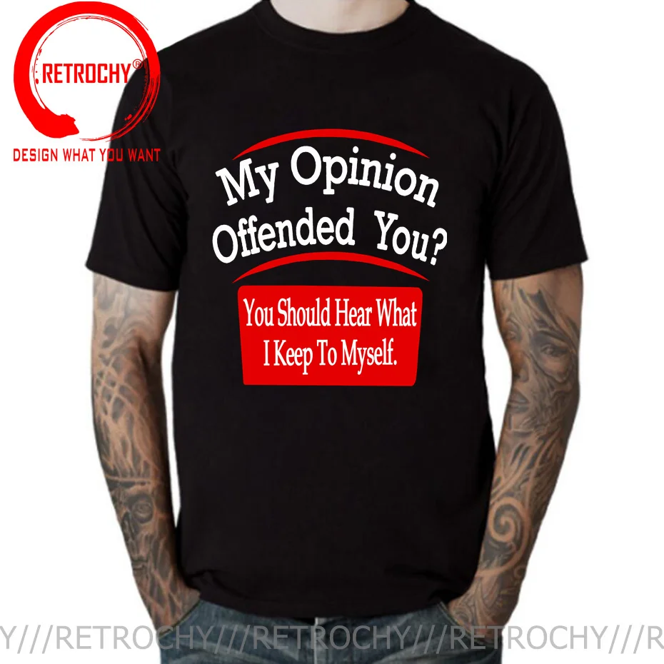 

Comic My Opinion Offended You Adult Humor T-Shirt Homme Novelty Sarcasm Witty Mens Funny T Shirt for men Geek Nerd Tshirt Hombre