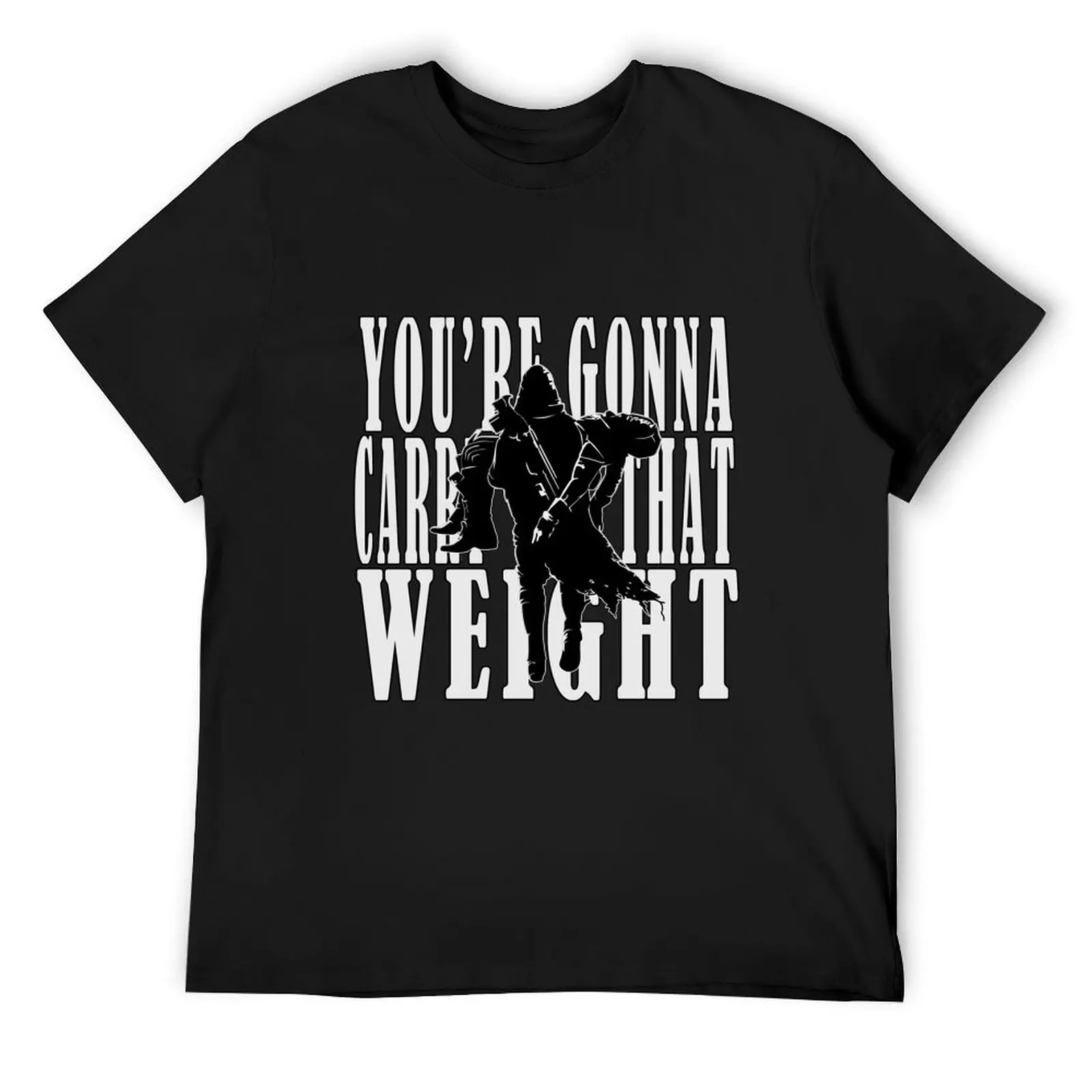 

You're Gonna Carry That Weight - Cayde-6 T-Shirt oversized T-shirts oversize quick-drying Men's cotton t-shirt