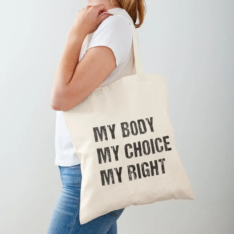 

Womens My Body My Choice My Right Girls Pro-Abortion Feminist Tote Bag women bag Canvas bag Big