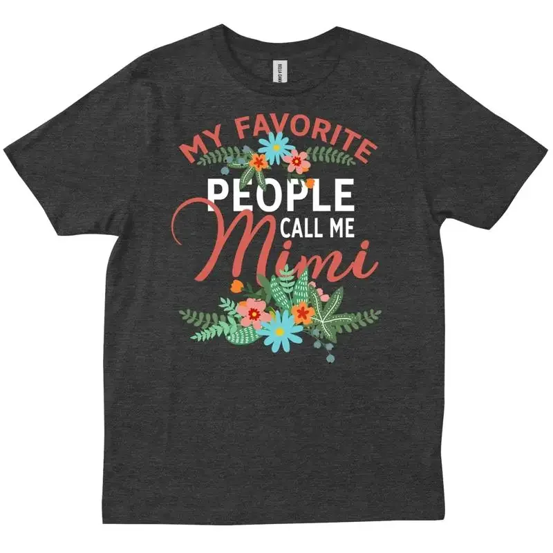 My Favorite People Call Me Mimi For Grandma Mother Day Blessings T shirt