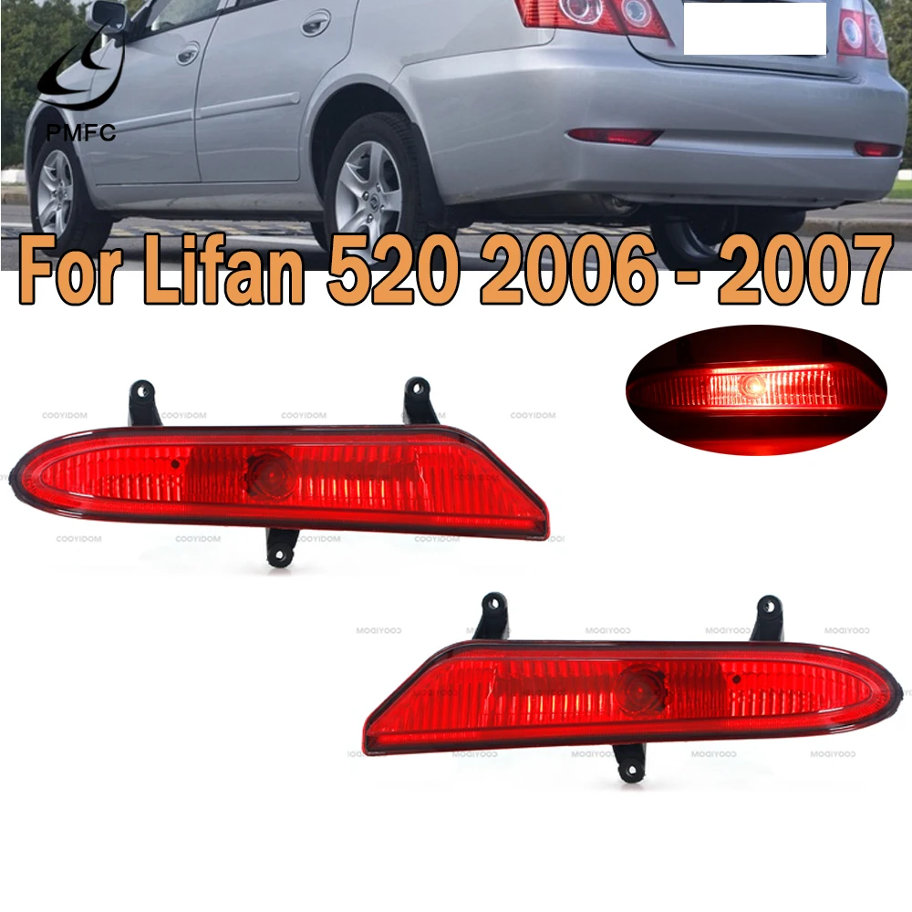 

PMFC Car Rear Bumper Fog Light For Lifan 520 2006-2007 Tail Lamp Reflector Light Stop Lamp Brake Lamp Light Tail Light Assembly