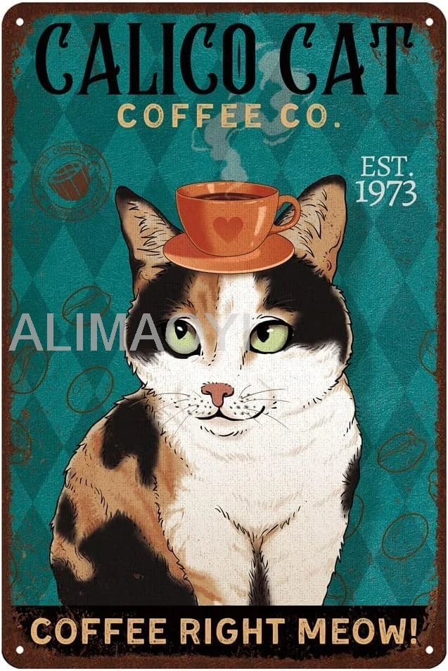 Retro Cat Metal Sign Vintage Coffee Bar Tin Signs Funny Wall Decor - calico cat coffee co. coffee right meow! Aluminum sign