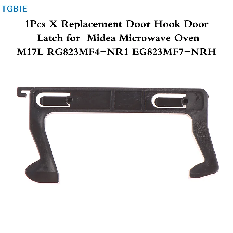 [TL][TL]1 Replacement Door Hook For Midea Microwave Oven Accessories Door Hook Fits Models M17L RG823MF4-NR1 EG823MF7-NRH