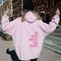 Do What Makes You Happy Simple Letter Printed Plus Size Hoodie Womens Clothing Hip Hop Sweatshirt Casual Girl Sudaderas Pullover