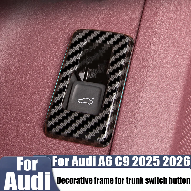 

For Audi A6 C9 2025 2026 modified trunk switch button frame decorative strip car interior decoration modification product