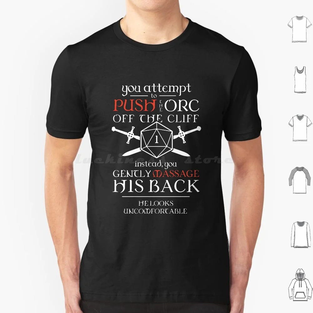 Orc Massage D20 Critical Failure T Shirt Big Size 100% Cotton Orc Massage Orc Critical Failure You Try To Push The Orc Off The