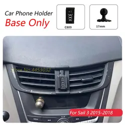 For Chevrolet Sail 3 2015-2018 Car Phone Holder Special Fixed Bracket Base 17mm Not Blocking Air Outlet Interior Accessories