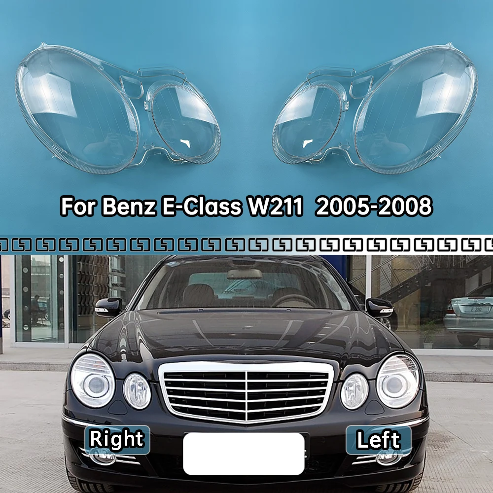 

For Mercedes-Benz E-Class W211 E240 E200 E350 E300 2005-2008 Car Front Headlight Lens Cover Auto Case Headlamp Glass Lampshade