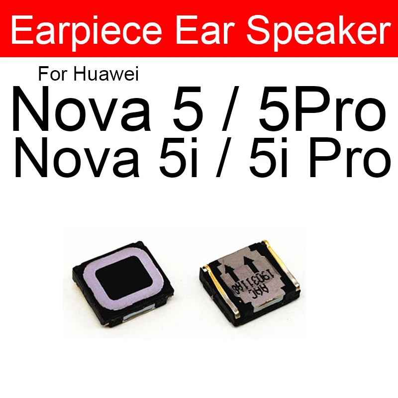 Earpiece Speaker For Huawei Nova 8 7 6 5 5i 4 3 Pro 2 Lite Plus 2017 Nova 2S 2i 3i 3e 5T 7se 6se 7i Earspeaker Sound Repair Part