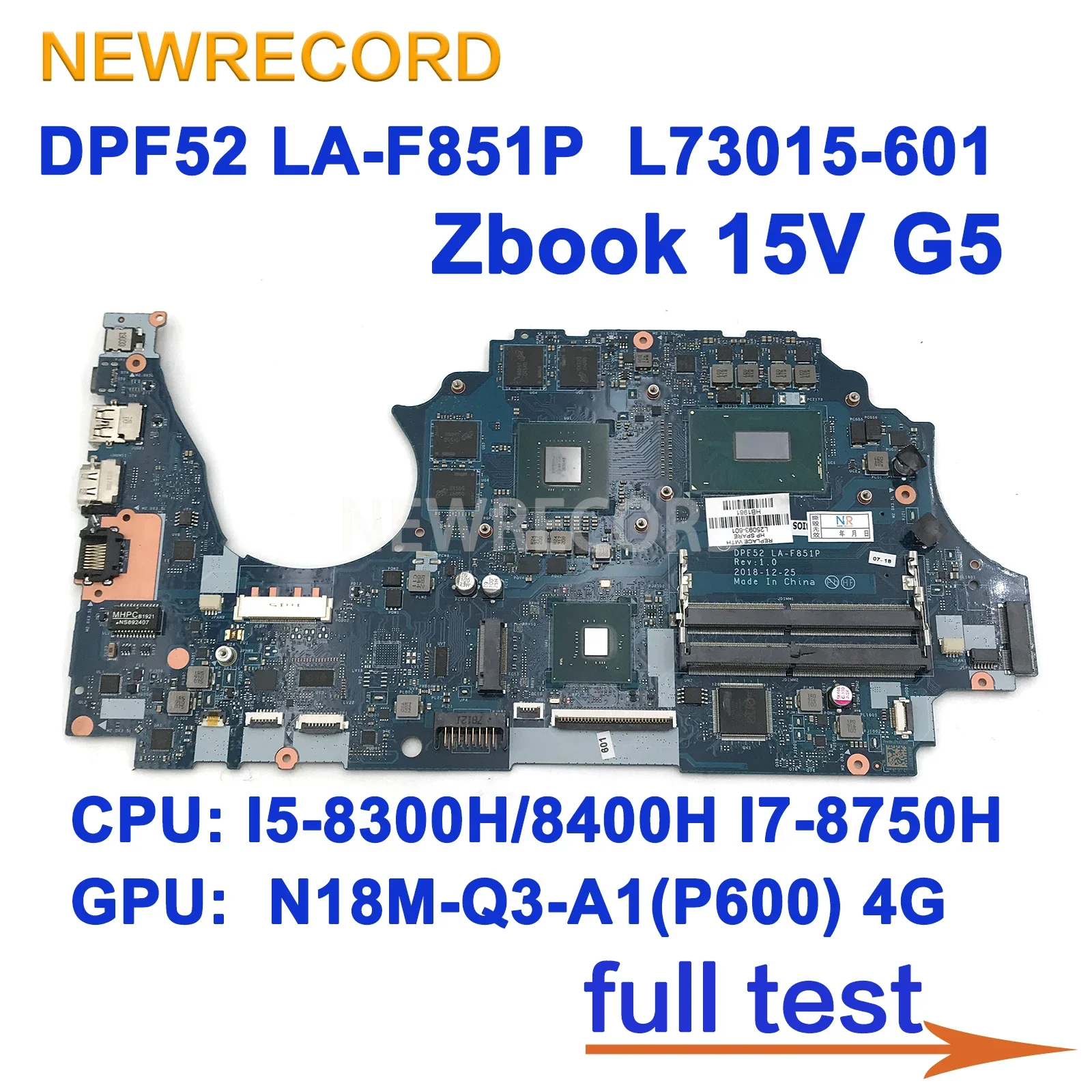 

L73015-601 For HP Zbook 15V G5 laptop Motherboard DPF52 LA-F851P W/ I5-8300H/8400H I7-8750H CPU GPU N18M-Q3-A1(P600) 4G 100% OK