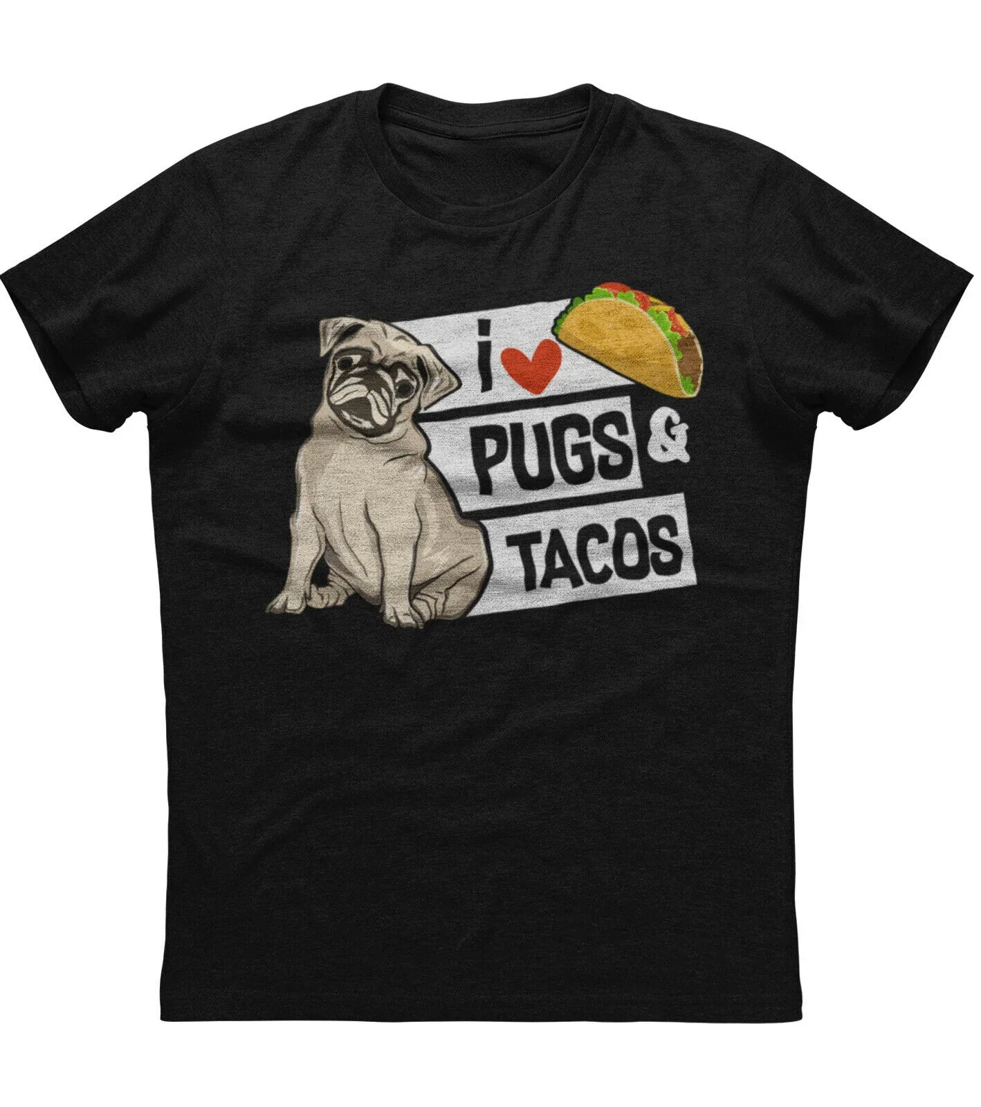 

I Love Tacos & Pugs Funny Pug Dog Owners Gift T-Shirt 100% Cotton O-Neck Summer Short Sleeve Casual Mens T-shirt Size S-3XL