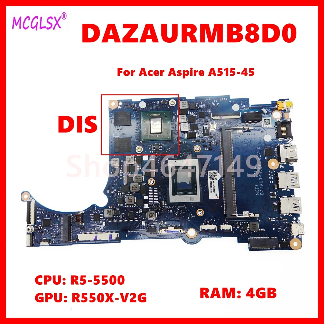 DAZAURMB8D0 Laptop Motherboard For Acer Aspire A515-45 Notebook Mainboard with R5-5500U CPU 4GB-RAM R550X-V2G GPU Test OK