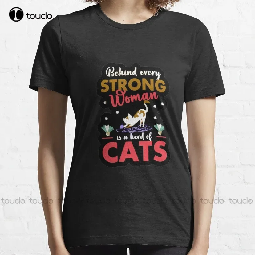 Copy Of Behind Every Strong Woman Is Her Cat Classic T-Shirt Xxxl T-Shirts For Men Custom Aldult Teen Unisex Xs-5Xl New Cotton