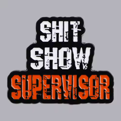 SUPERVISOR Enamel Pins Women's Brooches Men Lapel Pins Funny Quotes Badge on Backpack Costume Accessories Jewelry Gifts