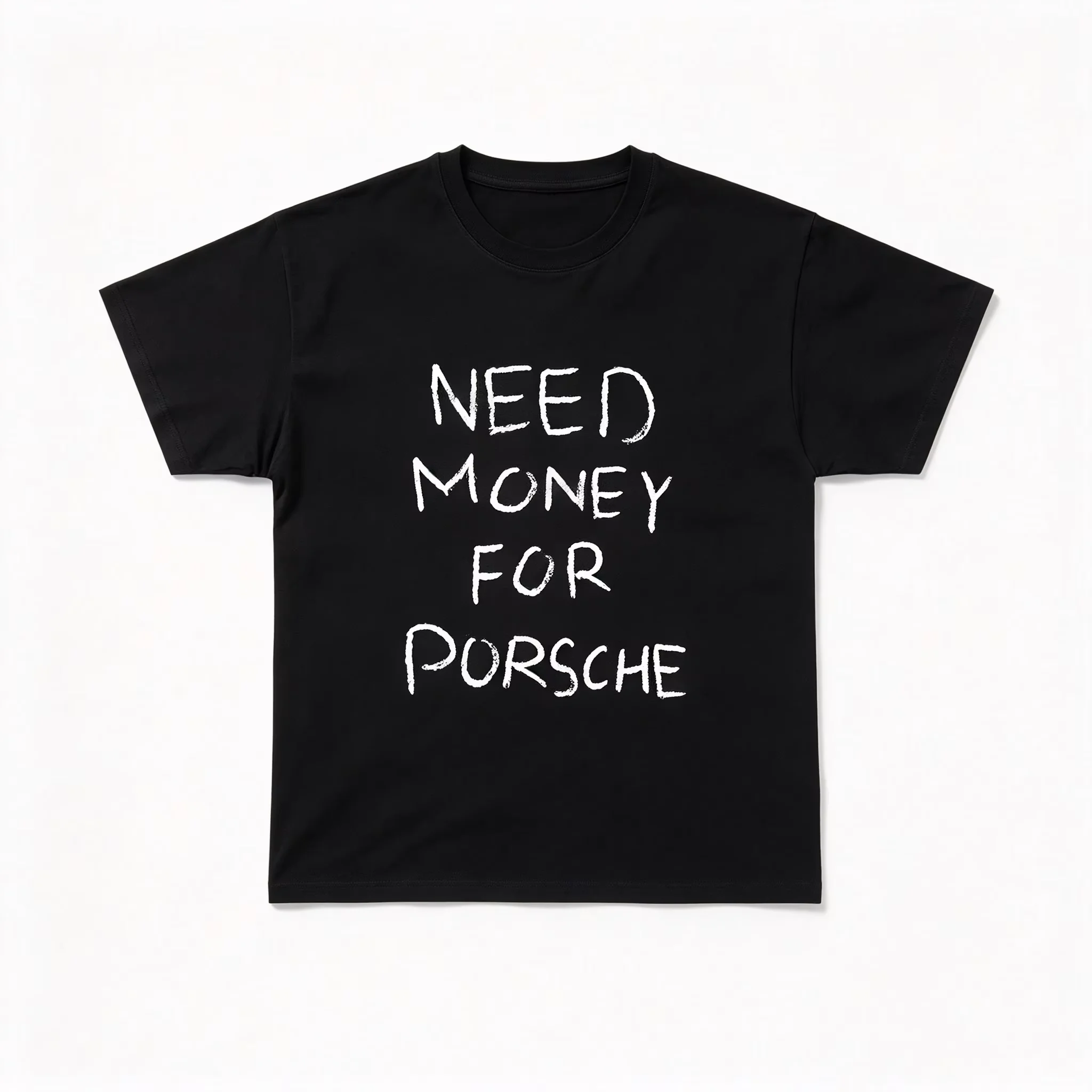 Need Money For Porsche Tshirt, Baggy Fit Graphic Tee, 90S  Shirt, Trendy Tshirt, Meme Shirt, Sarcasm Shirt, Y2K Tee, Vintage Tshirt T-Shirt For Men And Women