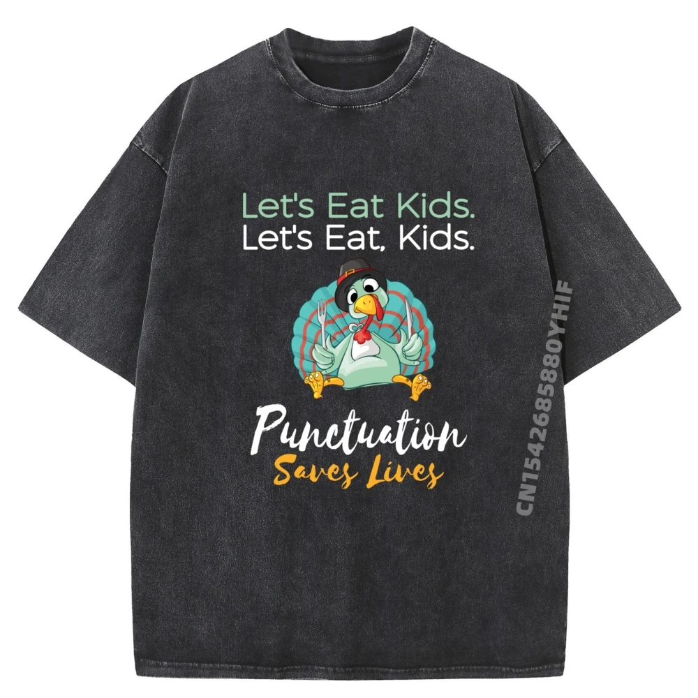 

Lets Eat Punctuation Turkey Thanksgiving Teacher Designer T Shirt Men Clothes Funny Washed Shirt For Men