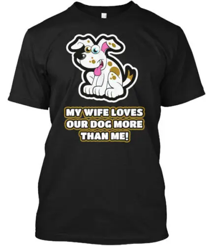 

Wife Loves Our Dog T-Shirt Made in the USA Size S to 5XL