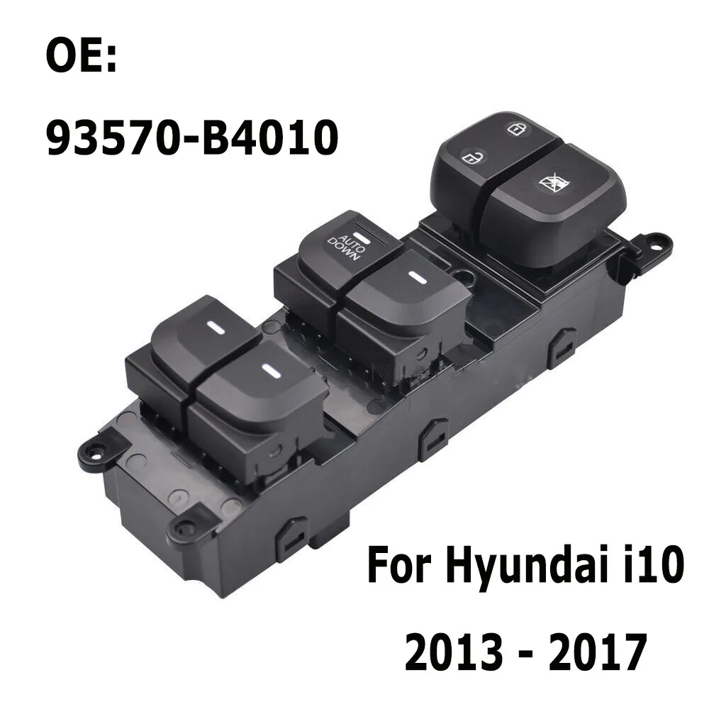 

93570-B4010 Car Accessories For Hyundai i10 Doctor 2013-2017 Front Left Electric Power Window Switch Lifter Control Button Parts