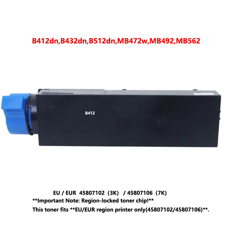 Compatible Toner Cartridge 45807102 45807106 For OKI B412dn B432dn B512dn MB472w MB492 MB562 Black Toner 3K/7K Pages With Chip