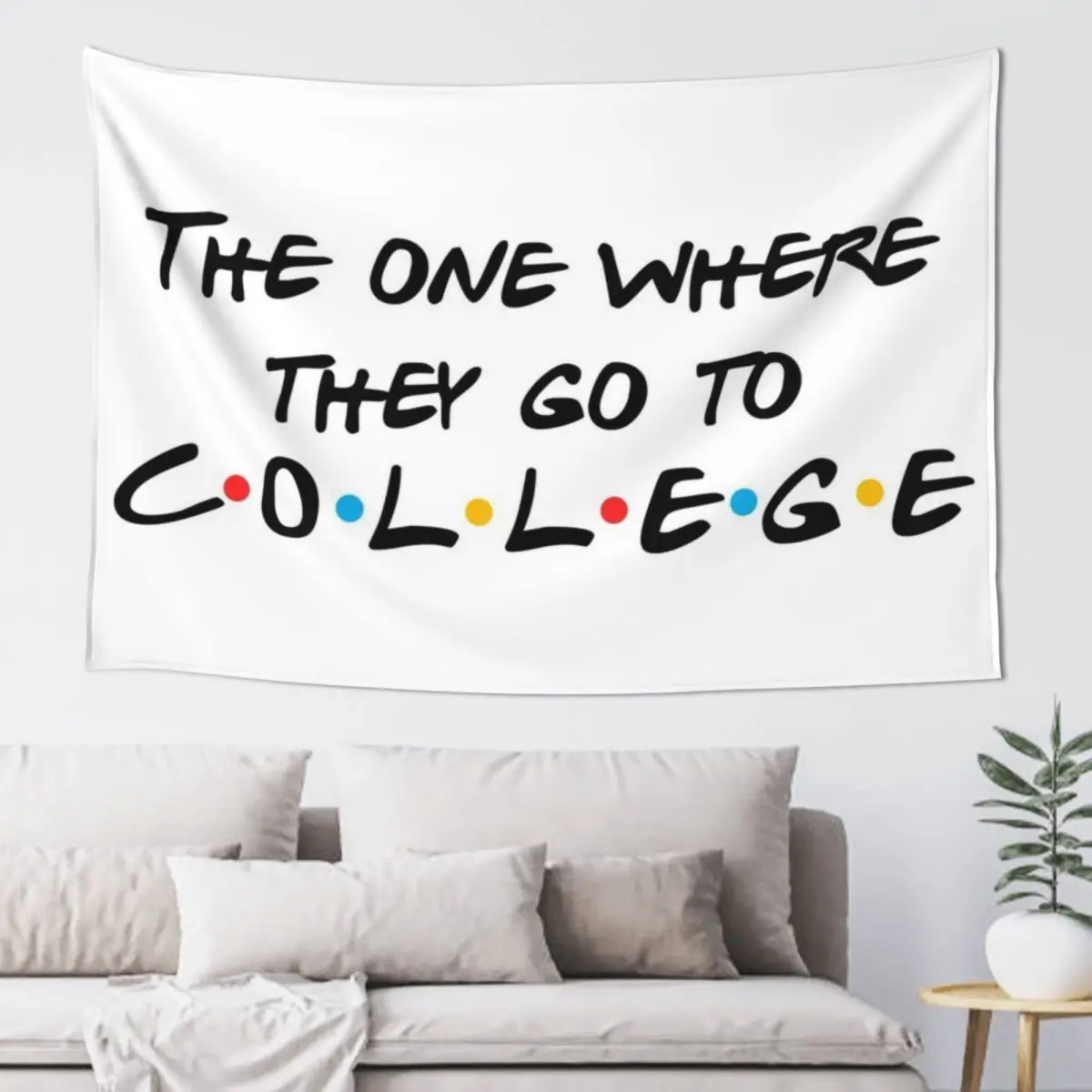 

THE ONE WHERE THEY GO TO COLLEGE Tapestry Wall Mural Bedroom Decor Aesthetic Room Decor For Girls Tapestry
