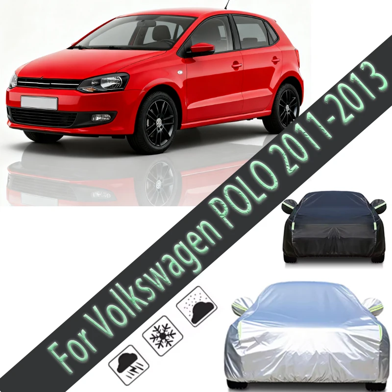 

For Volkswagen POLO 2011-2013 Outdoor Protection Full Car Covers Snow Cover Sunshade Waterproof Dustproof Exterior
