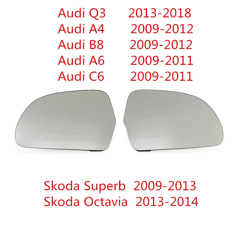 Side Mirror Glass For Audi Q3 2013-2018 A4 B8 2009-2012 A6 C6 2009-2011 Skoda Superb 2009-2013 Octavia 2013-2014 HD Heated Lens