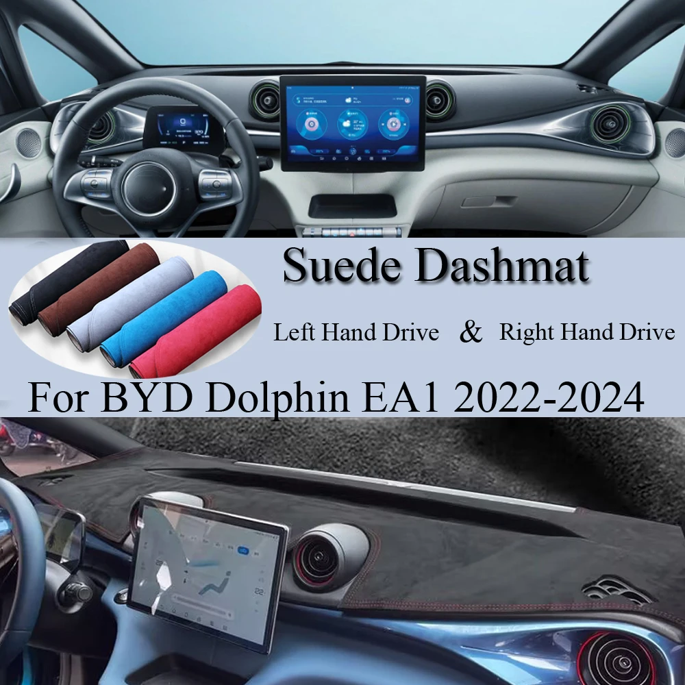 

For BYD Dolphin EA1 2022 2023 2024 Suede Leather Anti-slip Dashmat Dash Mat Cover Dashboard Pad Sunshade Carpet Car Accessories