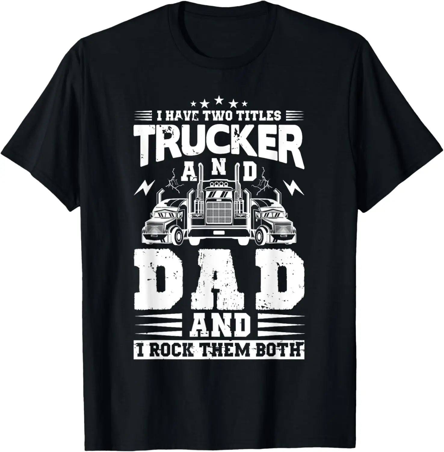 

Funny Truck Driver Art Dad Trucker Men Truck Driving Lover T-Shirt