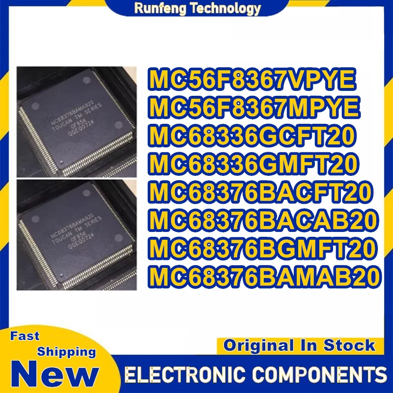 MC56F8367VPYE MC56F8367MPYE MC68336GCFT20 MC68336GMFT20 MC68376BACFT20 MC68376BACAB20 MC68376BGMFT20 MC68376BAMAB20 in stock