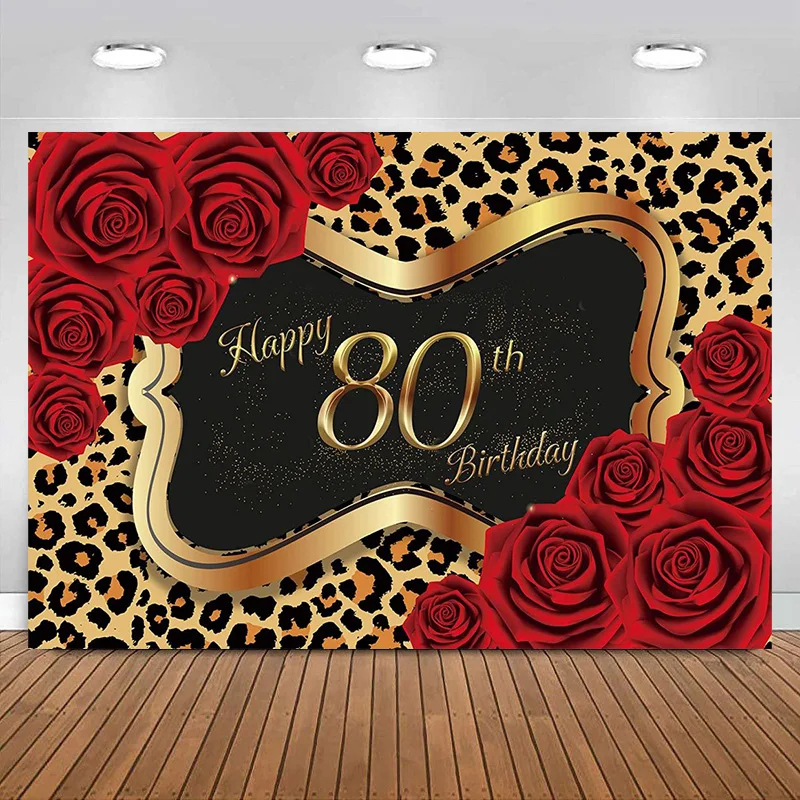 Sexy Leopard Print red Rose Theme Backdrop for Woman's 80th Birthday Party Photography Background Party Table Banner Decoration