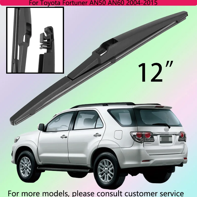 

For Toyota Fortuner AN50 AN60 2004-2015 Car Accessories 12" Rear Windshield Windscreen Washer Wiper Blade