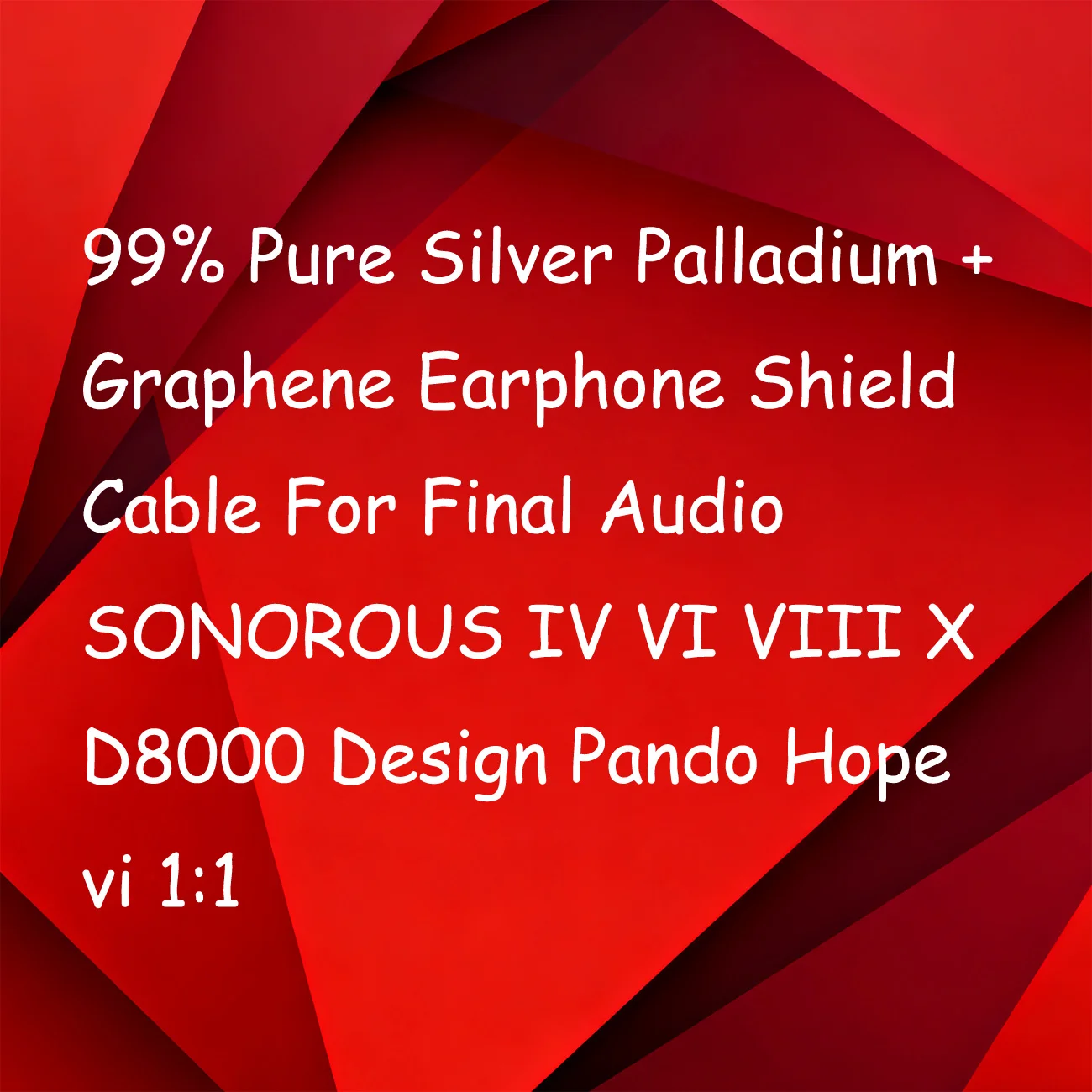 

99% Pure Silver Palladium + Graphene Earphone Cable For Final Audio SONOROUS IV VI VIII X D8000 Design Pando Hope LN009003