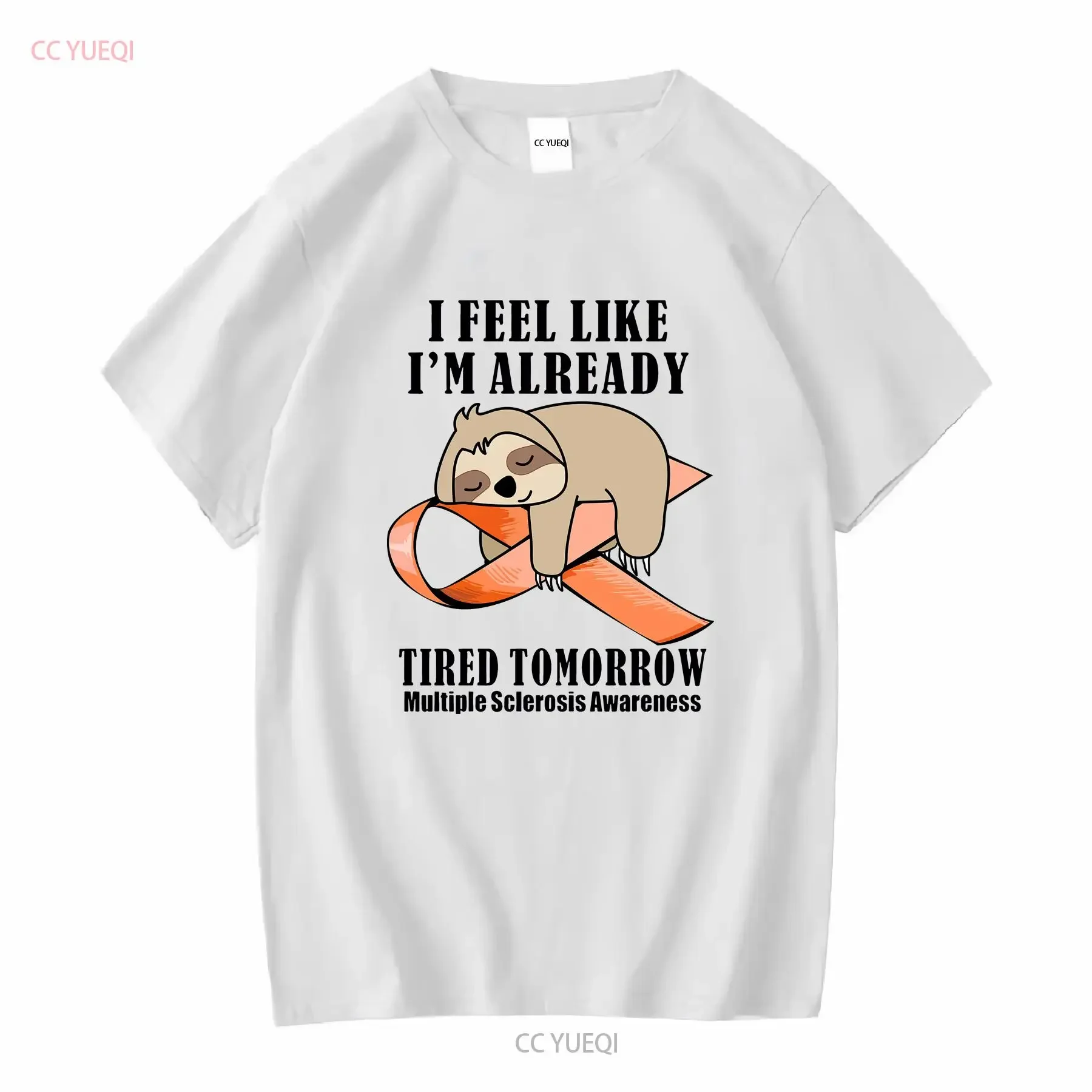 Lazy Sloth I Feel Like I'm Already Tired Tomorrow Multiple Sclerosis T Shirt vintage Washed Stylish homme fashion Soft