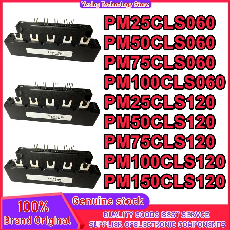 PM25CLS120 PM25CLS060 PM50CLS060 PM50CLS120 PM75CLS060 PM75CLS120 PM100CLS120 PM100CLS060 PM150CLS120 NEW MODULE