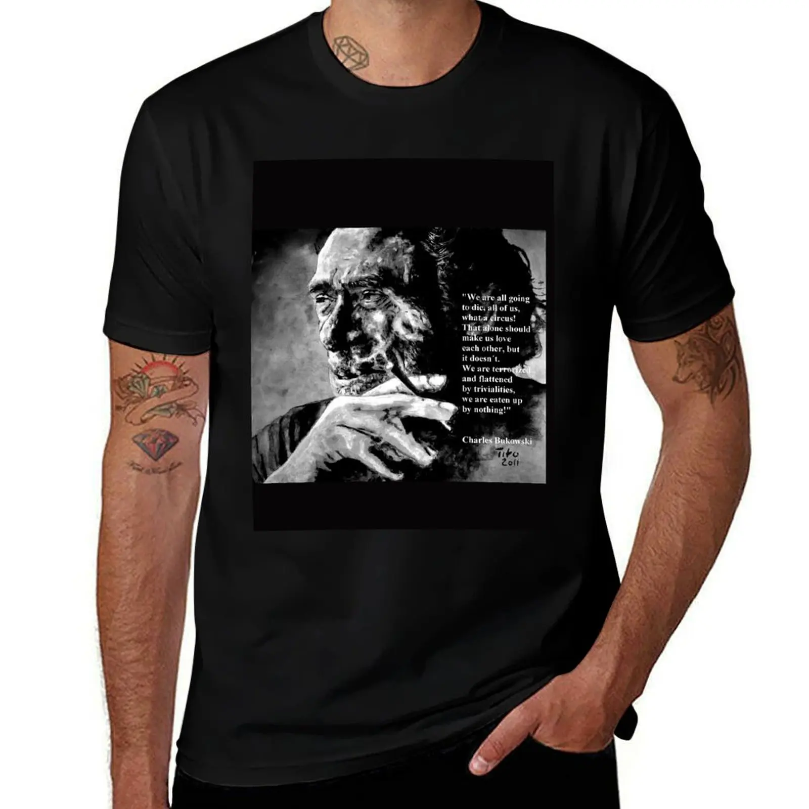 

Charles Bukowski - black - quote T-Shirt cotton t shirt pack t shirts for man graphic cars