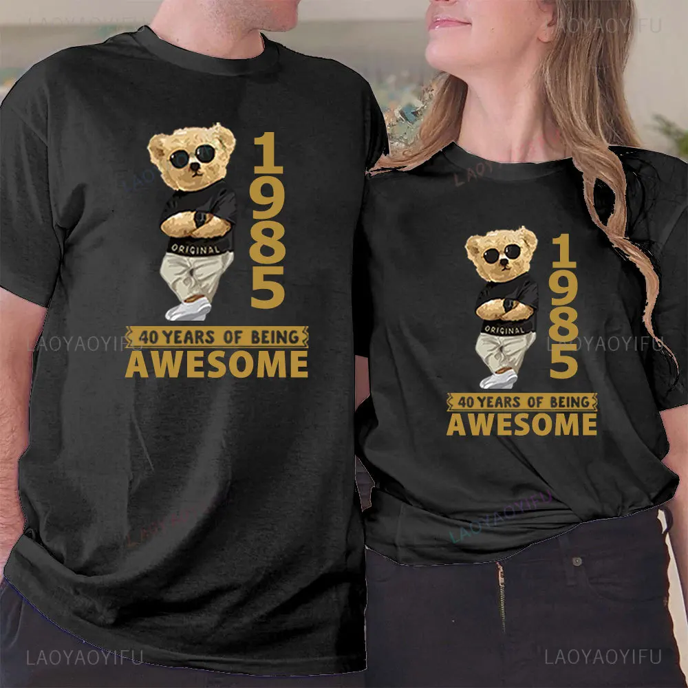 1985'te yapılan Sınırlı Sayıda Teddy Bear Baskı Doğum Günü Hediyesi Tshirt Unisex Pamuklu Tişört 40 Yaşında Kısa Kollu Tee Hediye Tops