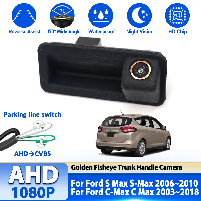 

Камера заднего вида для автомобиля, ручка багажника, резервная камера заднего вида для Ford S Max S-Max 2006 ~ 2010 C-Max C Max 2003 ~ 2018 1080P