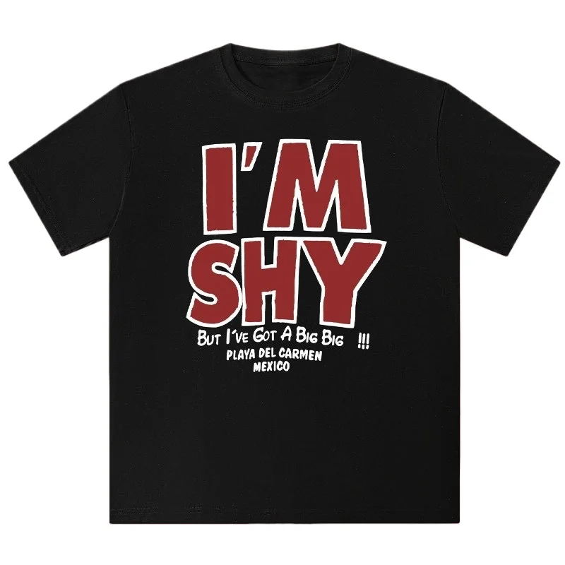 

T-shirt Breathable Casual Clothing for The Streets High Quality Unisex Neutral Cotton T-shirt with 'I'm Shy' Printed on It