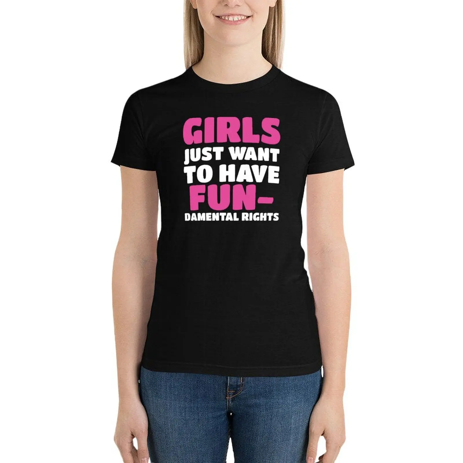 Empowerment Gift Girls Just Want To Have Fundamental Rights Gift T-Shirt Blouse cute tops T-shirts for Women