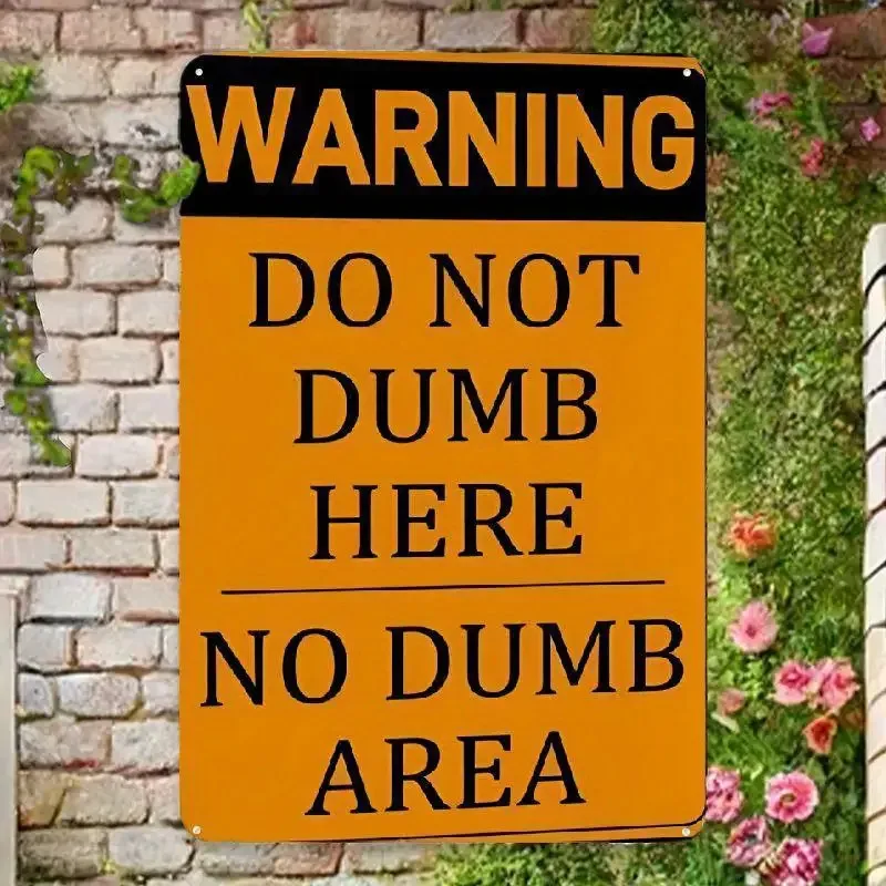 Vintage humorvolles Warnschild aus Metall – „Do Not Dumb Here“ Kein Dumb Area für Garage, für Männerhöhle, Bar, Club