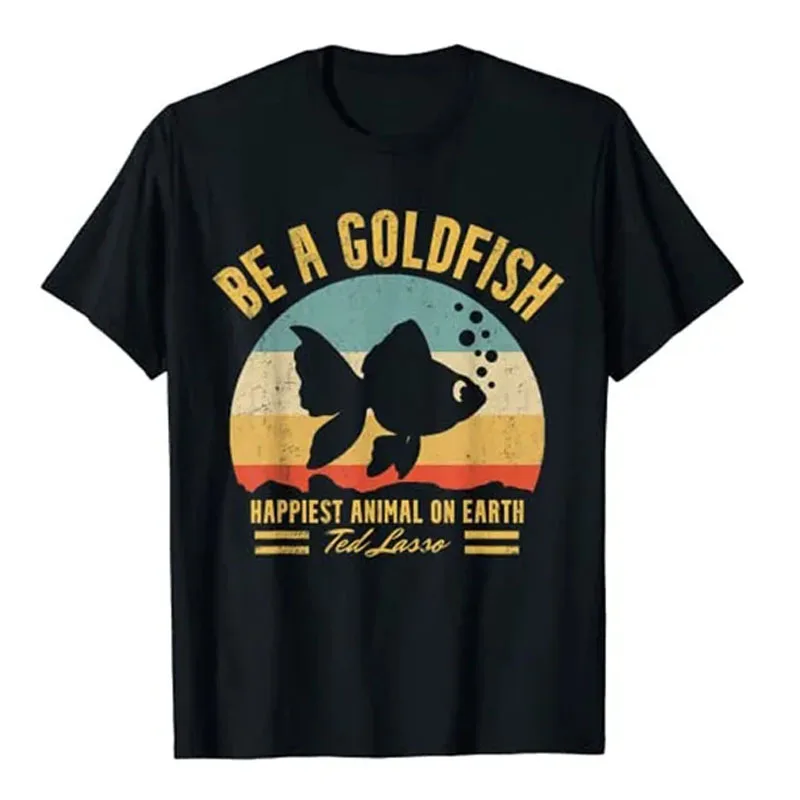 Funny Soccer, Be A Goldfish, Ted, Coach, Motivation, Lasso T-Shirt Sayings Graphic Vintage Tee Tops Futbol Short Sleeve Blouses