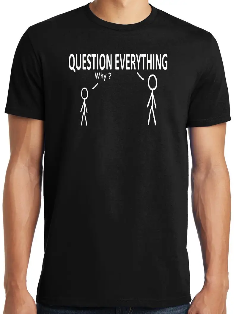 

PubliciTeeZ Big and Tall King Size funny Question Everything T-Shirt