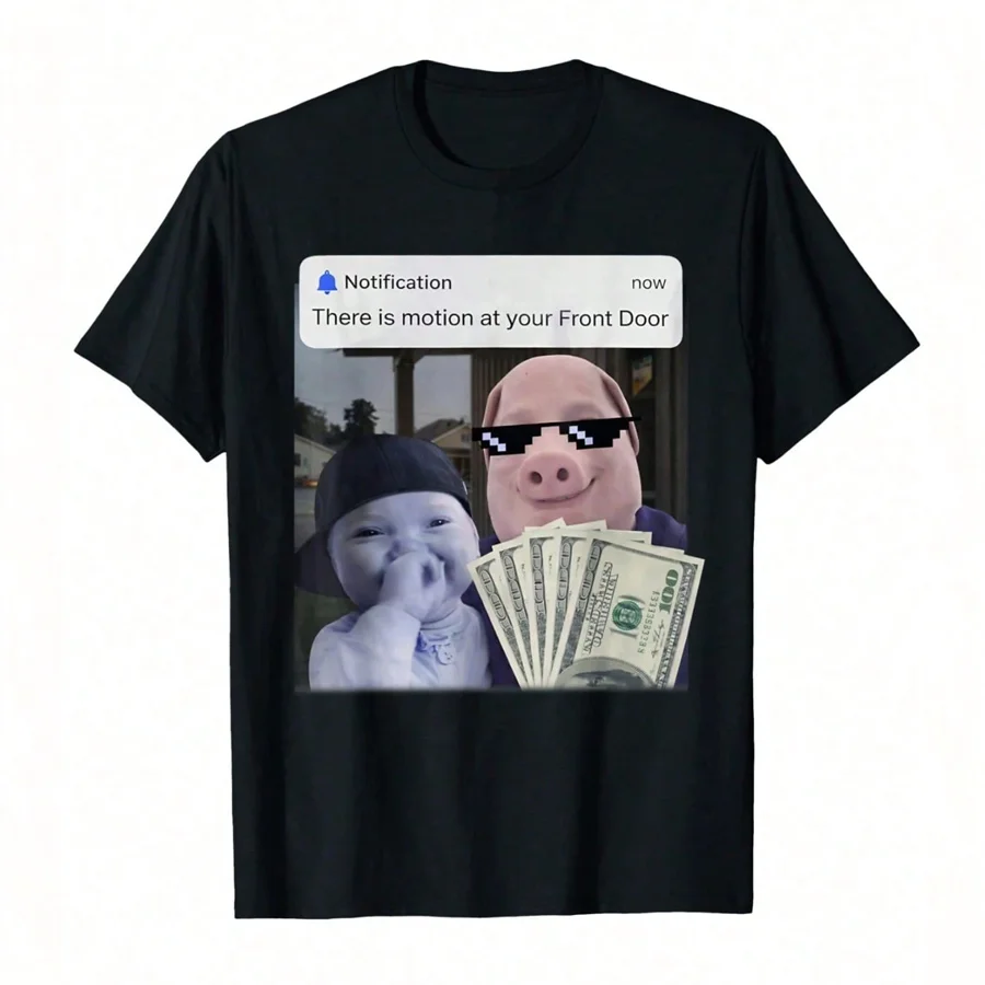There Is Motion At Your Front Door John Pork AI Baby Meme Print T-Shirt Unisex Short-sleeved Retro Street Casual Tops Clothing