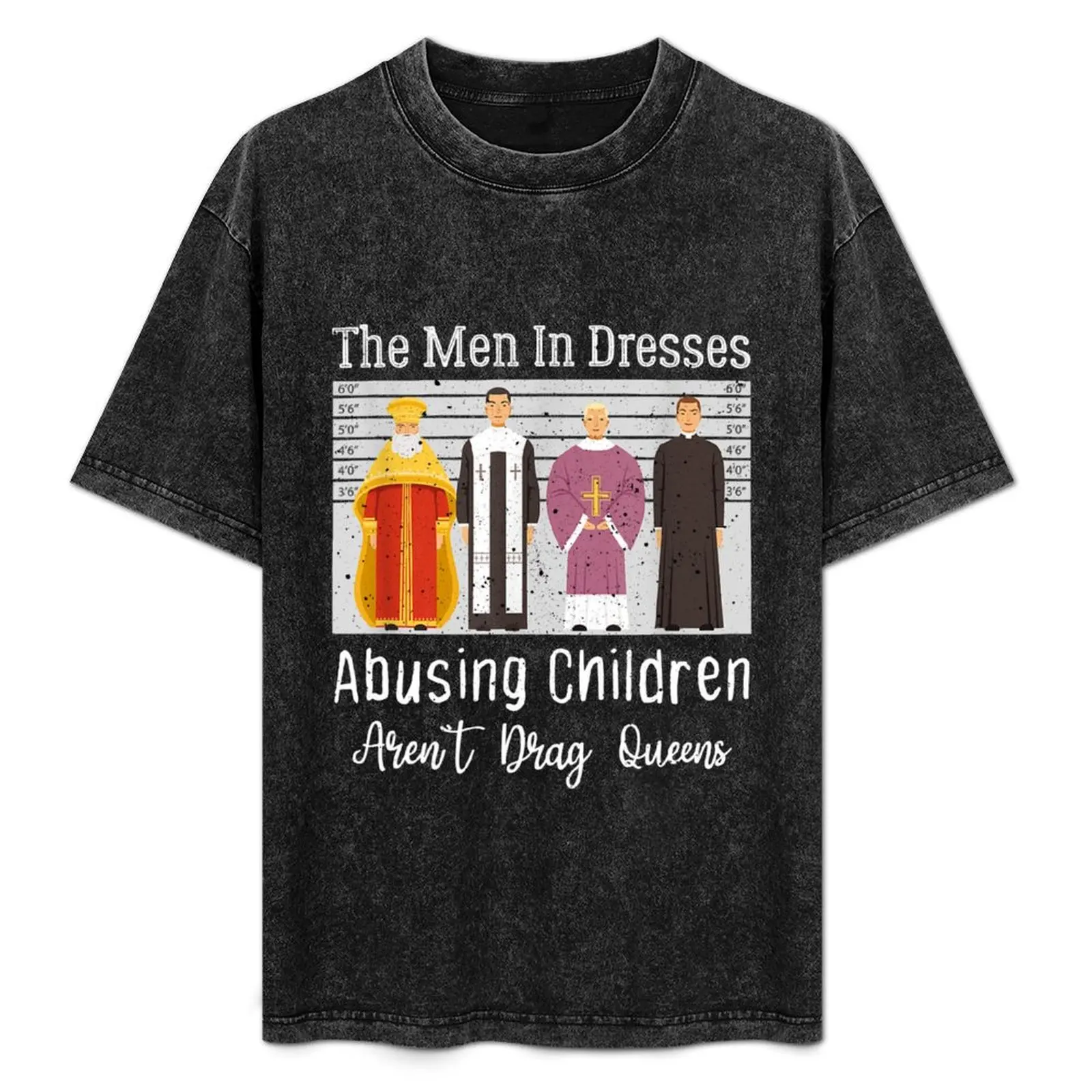 The Men In Dresses Abusing Children Aren't Drag Queens T-Shirt man clothes heavyweights Blouse men graphic t shirts