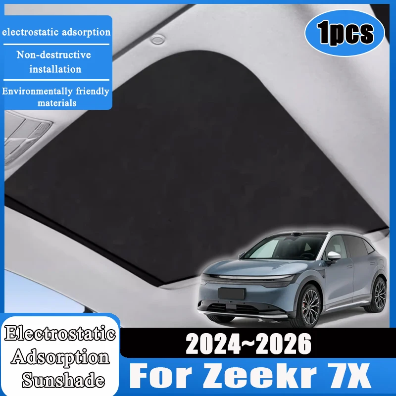 

1PCS Sunroof Covers For Zeekr 7X 2024 2025 2026 CX1E Car Sticker Accessories Anti-UV Sunshade Electrostatic Adsorption Visors