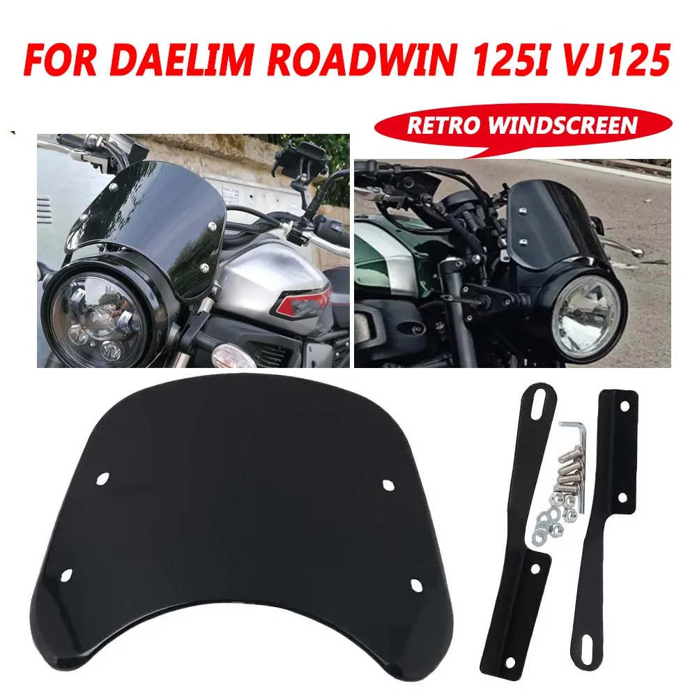 For Daelim Roadwin 125i 125 Fi VJ125 VJ 125 Accessories Wind Deflectors Retro Style Windshield Windscreen Wind Protection Cover