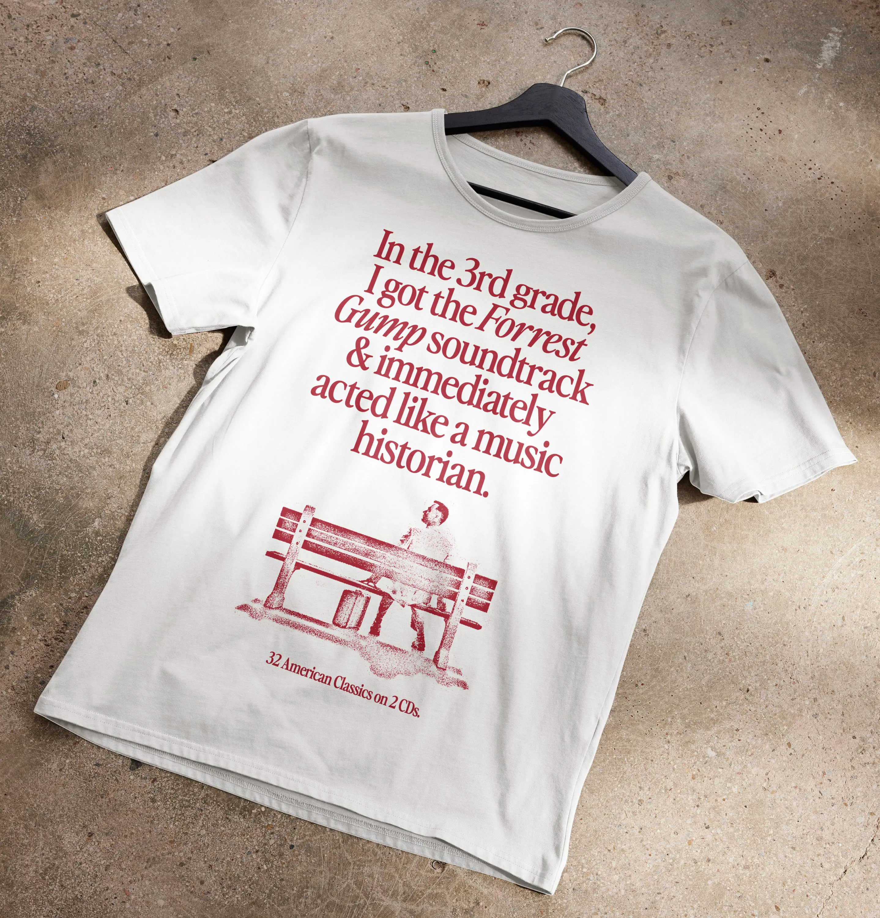 I Got The Forrest Gump Soundtrack and Became a Music Historian T Shirt